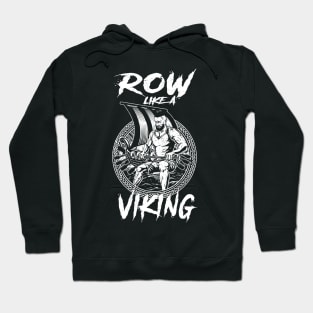 Row Like A Viking Hoodie